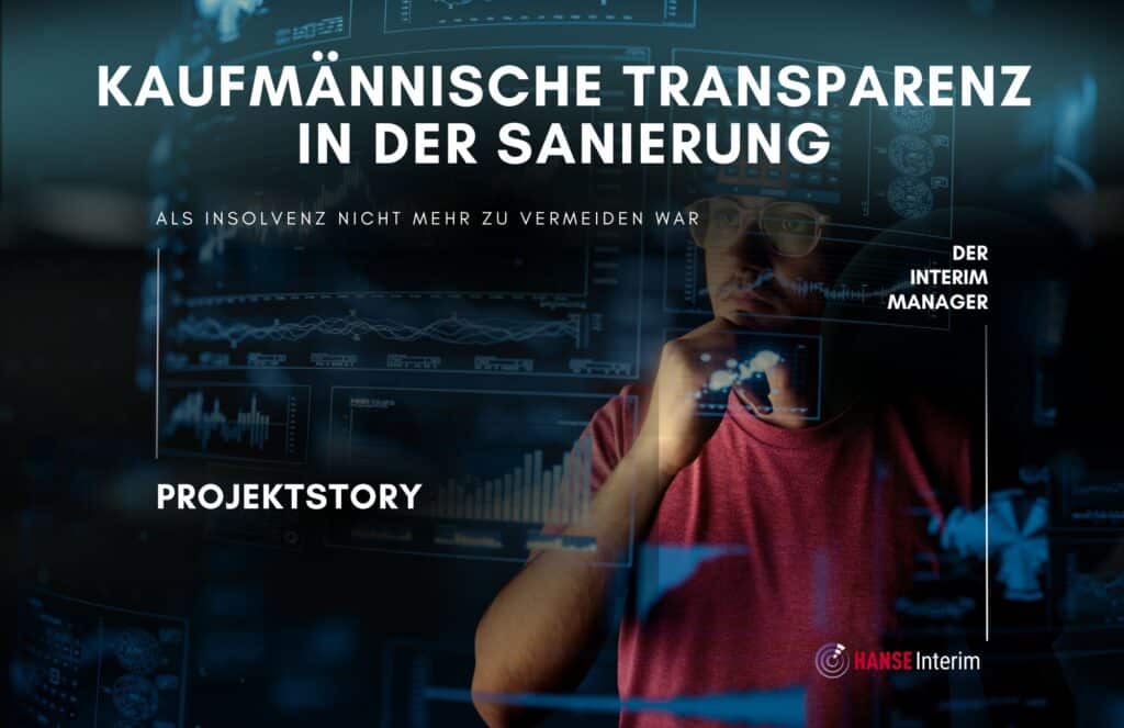Projektstory Kaufmännische Transparenz in der Sanierung
