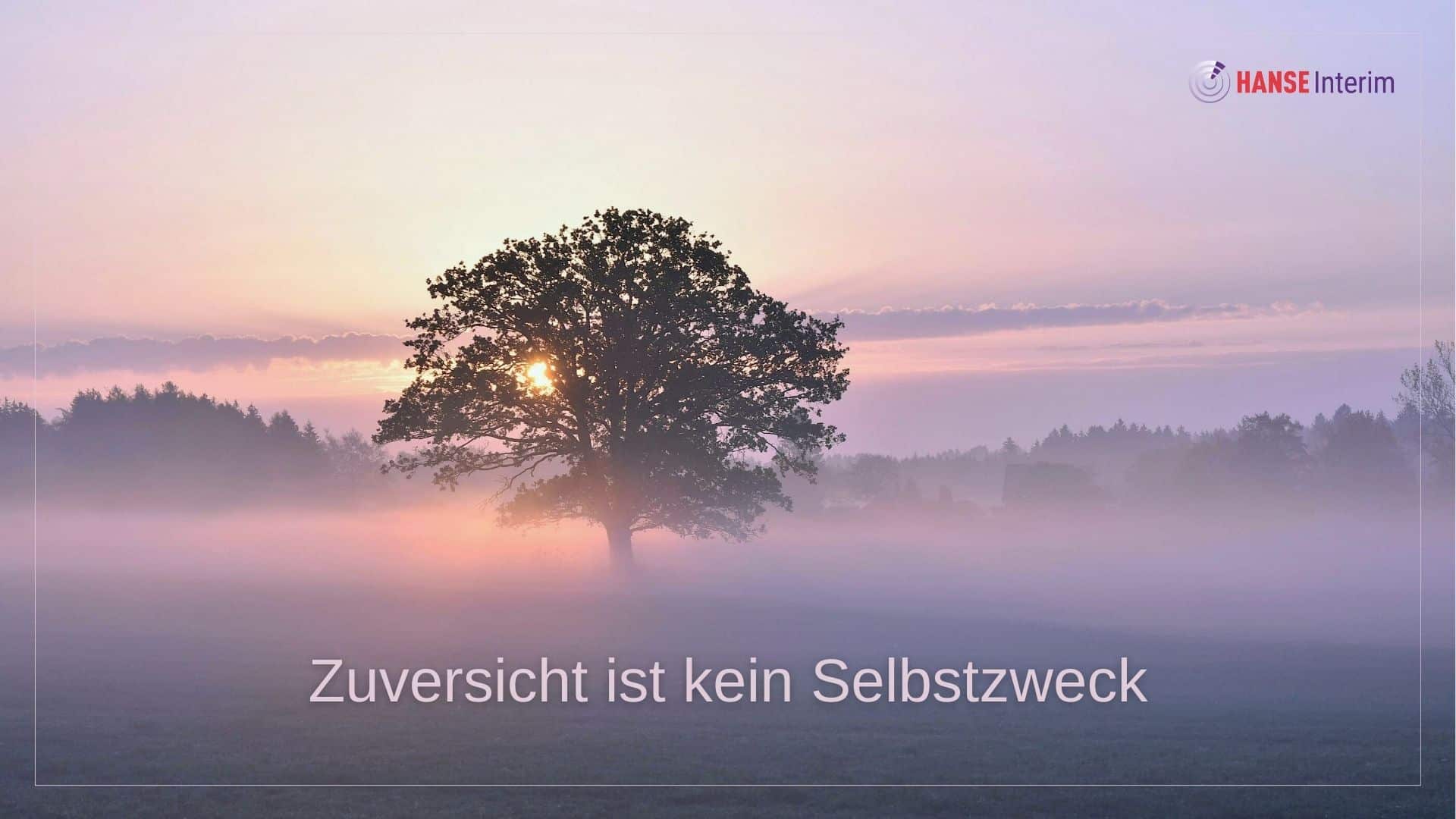 Zuversicht ist kein Selbstzweck